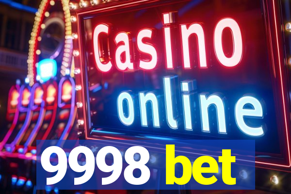 9998 bet